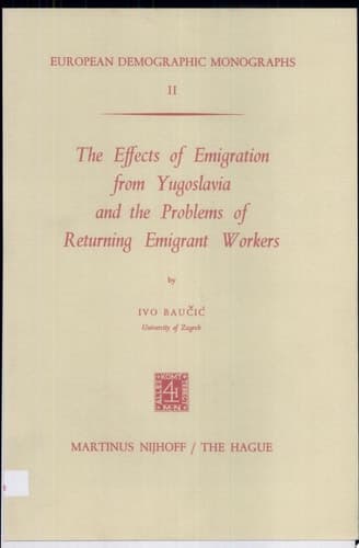 The Effects of Emigration from Yugoslavia and the Problems of Returning Emigrant Workers