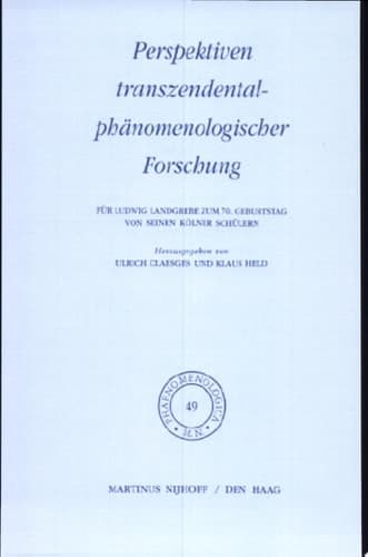 Perspektiven transzendentalphänomenologischer Forschung Für Ludwig Landgrebe zum 70. Geburtstag von seinen Kölner Schülern