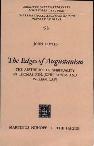 The Edges of Augustanism The Aesthetics of Spirituality in Thomas Ken, John Byrom and William Law