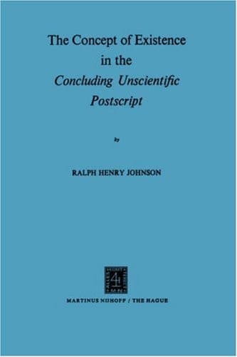 The Concept of Existence in the Concluding Unscientific Postscript