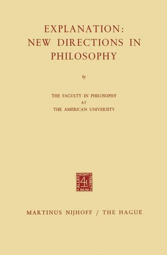 Explanation: New Directions in Philosophy (Plan Europe 2000. General Prospective Studies)