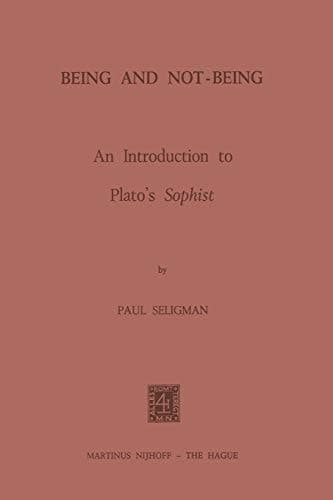 Being and Not-Being: An Introduction to Plato’s Sophist