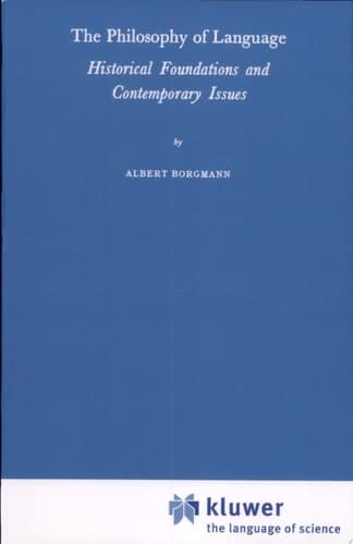 The Philosophy of Language Historical Foundations and Contemporary Issues