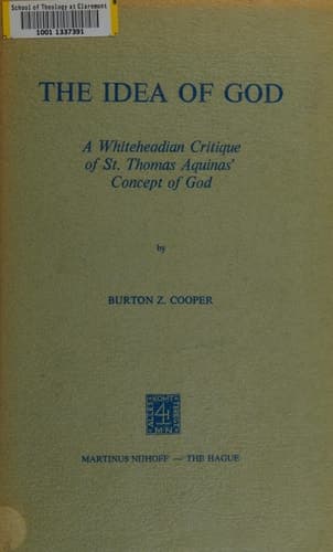 The Idea of God: A Whiteheadian Critique of St. Thomas Aquinas’ Concept of God