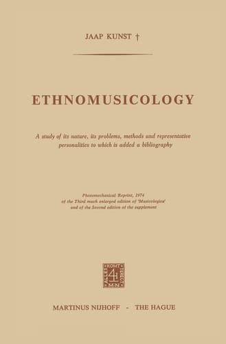 Ethnomusicology A study of its nature, its problems, methods and representative personalities to which is added a bibliography