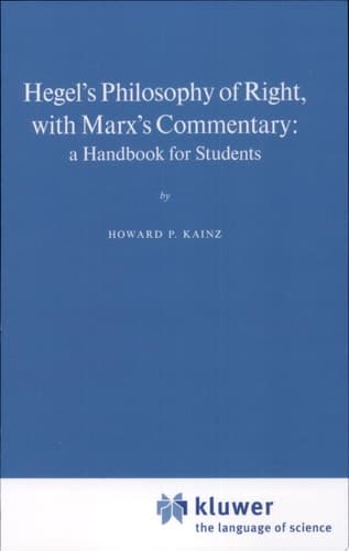 Hegel’s Philosophy of Right, with Marx’s Commentary A Handbook for Students