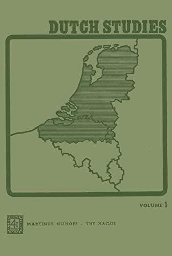 Dutch Studies An annual review of the language, literature and life of the Low Countries