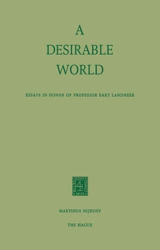 A Desirable World: Essays in Honor of Professor Bart Landheer