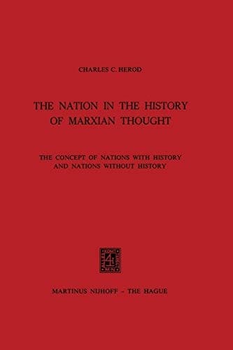 The Nation in the History of Marxian Thought: The Concept of Nations with History and Nations without History
