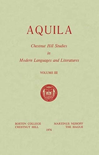 Aquila (Chestnut Hill Studies in Modern Language and Literature, 3)