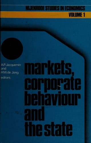 Markets, corporate behaviour and the state: International aspects of industrial organization (Nijenrode Studies in Econometrics, 1)