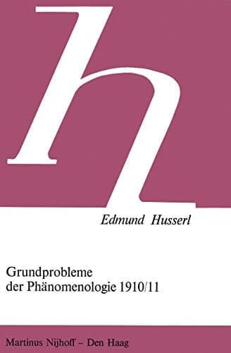 Grundprobleme der Phänomenologie 1910/11 (Husserliana Studienausgabe, 3) (German Edition)