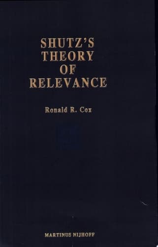 Schutz’s Theory of Relevance: A Phenomenological Critique