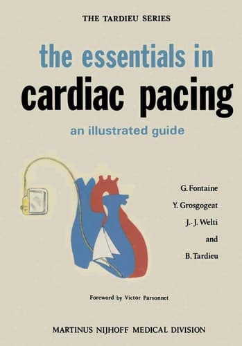 the essentials in cardiac pacing: An Illustrated Guide (The Tardieu Series, 2)