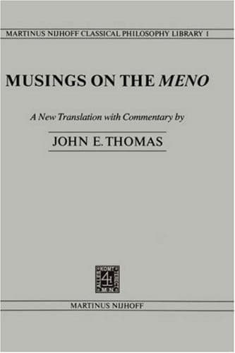 Musings on the Meno (Nijhoff Classical Philosophy Library, 1)