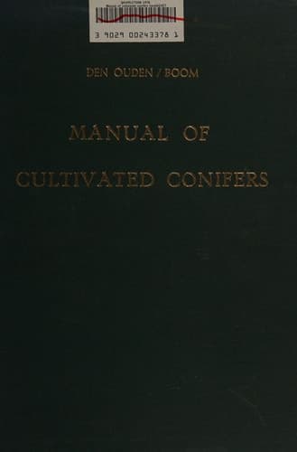Manual of Cultivated Conifers hardy in the cold- and warm-temperature zone