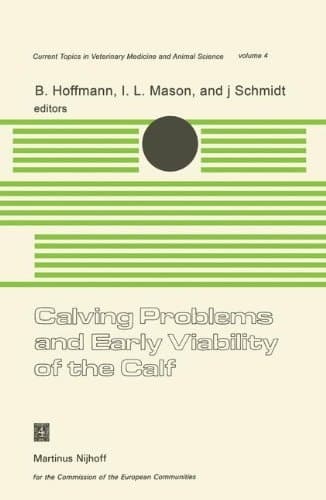 Calving Problems and Early Viability of the Calf A Seminar in the EEC Programme of Coordination of Research on Beef Production held at Freising, Federal Republic of Germany, May 4–6, 1977