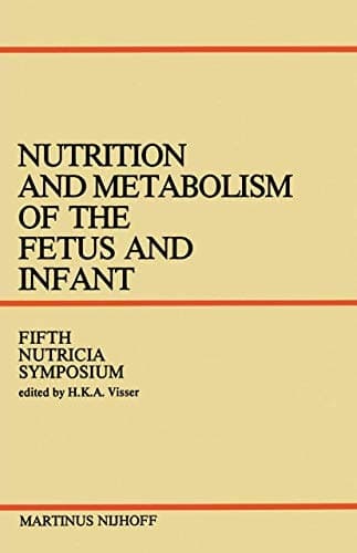 Nutrition and Metabolism of the Fetus and Infant: Rotterdam 11–13 October 1978 (Nutricia Symposia)
