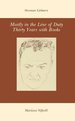 Mostly in the Line of Duty Thirty Years with Books