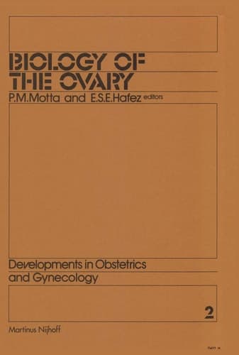 Biology of the Ovary (Developments in Obstetrics and Gynecology, 2)