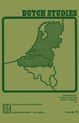 Dutch Studies Volume 4 Studies in Dutch Phonology
