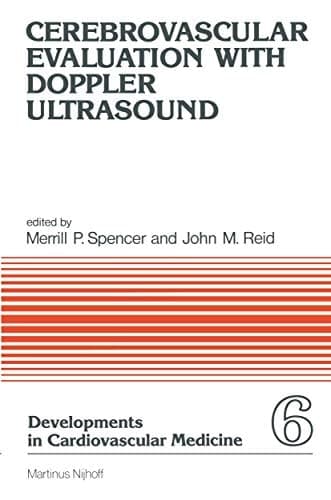 Cerebrovascular Evaluation with Doppler Ultrasound (Developments in Cardiovascular Medicine)