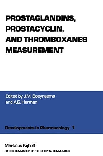 Prostaglandins, Prostacyclin, and Thromboxanes Measurement: A Workshop Symposium on Prostaglandings, prostacyclin and thromboxanes measurement: ... 15–16, 1979 (Developments in Pharmacology)