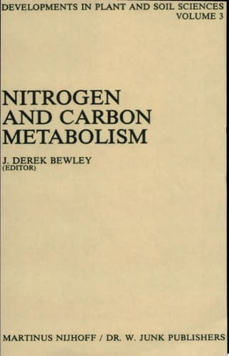 Nitrogen and Carbon Metabolism Proceedings of a Symposium on the Physiology and Biochemistry of Plant Productivity, held in Calgary, Canada, July 14–17, 1980