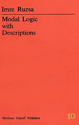 Model Logic With Descriptions (Nijhoff International Philosophy Series, 10)