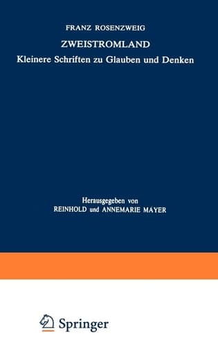 Zweistromland Kleinere Schriften zu Glauben und Denken