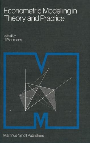 Econometric Modelling in Theory and Practice Proceedings of a Franco-Dutch Conference held at Tilburg University, April 1979