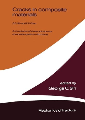 Cracks in composite materials A compilation of stress solutions for composite systems with cracks