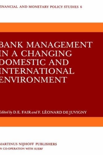 Bank Management in a Changing Domestic and International Environment: The Challenges of the Eighties