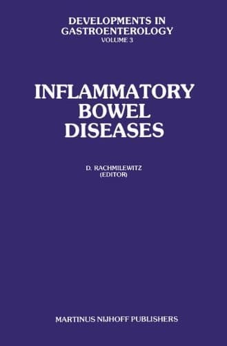 Inflammatory Bowel Diseases Proceedings of the International Symposium on Inflammatory Bowel Diseases, Jerusalem September 7–9, 1981