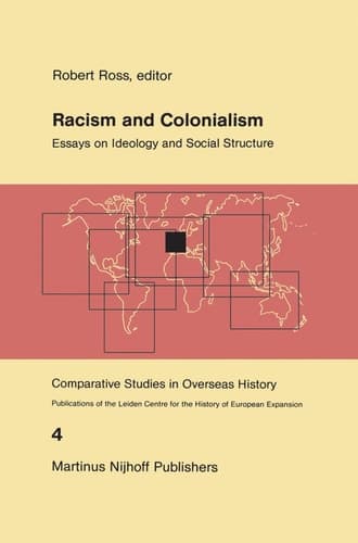 Racism and Colonialism Essays on Ideology and Social Structure