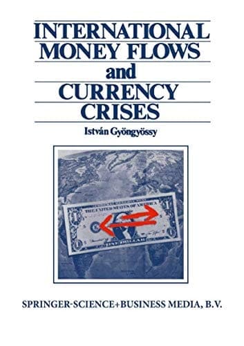 International Money Flows and Currency Crises