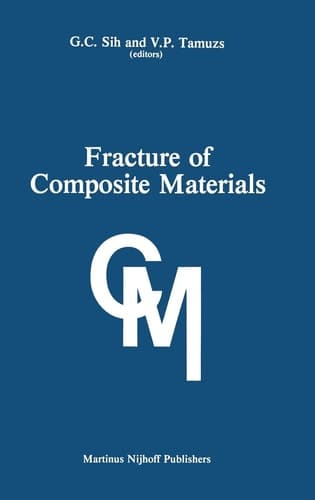 Fracture of Composite Materials: Proceedings of the Second USA-USSR Symposium, held at Lehigh University, Bethlehem, Pennsylvania USA March 9–12, 1981