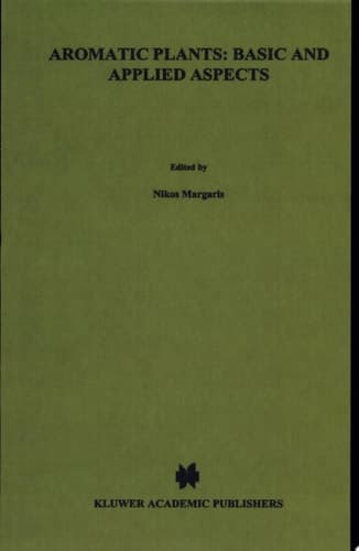 Aromatic Plants Basic and Applied Aspects : Proceedings of an International Symposium on Aromatic Plants