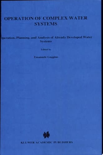 Operation of Complex Water Systems Operation, Planning, and Analysis of Already Developed Water Systems