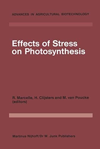 Effects of Stress on Photosynthesis: Proceedings of a conference held at the ‘Limburgs Universitair Centrum’ Diepenbeek, Belgium, 22–27 August 1982 (Advances in Agricultural Biotechnology, 3)