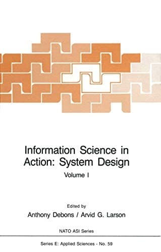 Information Science in Action: System Design: Volume I (The International Series on Asian Studies in Computer and Information Science)