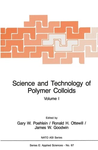 Science and Technology of Polymer Colloids: Preparation and Reaction Engineering Volume 1 (NATO Science Series E:, 1)