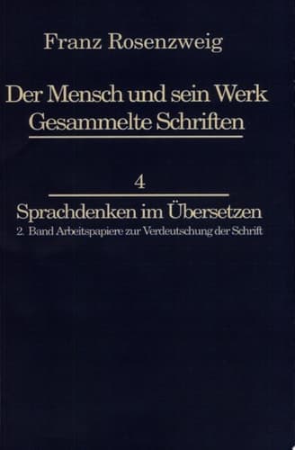 Franz Rosenzweig Sprachdenken 2. Band-Arbeitspapiere Zur Verdeutschung Der Schrift