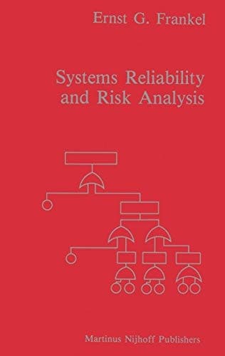 Systems Reliability and Risk Analysis (Engineering Applications of Systems Reliability and Risk Analysis)