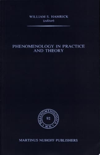 Phenomenology in Practice and Theory Essays for Herbert Spiegelberg