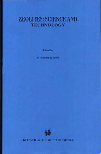 Zeolites: Science and Technology Science and Technology