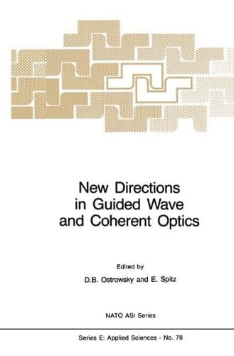 New Directions in Guided Wave and Coherent Optics Volume I and Volume II