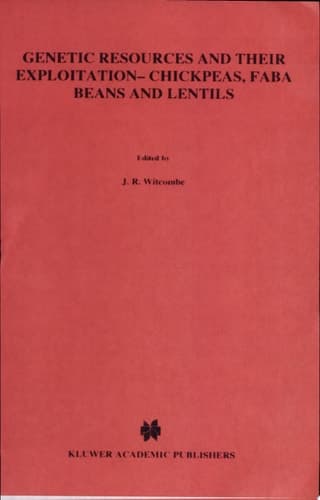 Genetic Resources and Their Exploitation — Chickpeas, Faba beans and Lentils