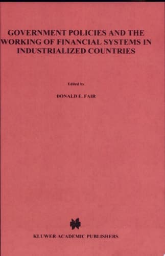 Government Policies and the Working of Financial Systems in Industrialized Countries