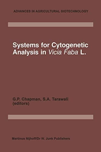 Systems for Cytogenetic Analysis in Vicia Faba L.: Proceedings of a Seminar in the EEC Programme of Coordination of Research on Plant Productivity, ... (Advances in Agricultural Biotechnology, 11)